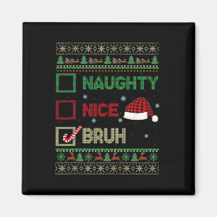 Mooie stoute bruh lelijke trui rood geplakt Xmas k Magneet