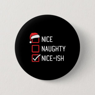 Mooie stoute lijst Nice-ish Kerstmis Ronde Button 5,7 Cm