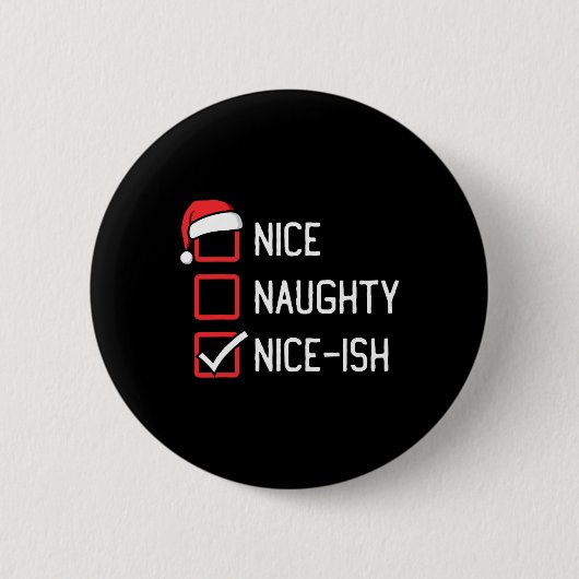 Mooie stoute lijst Nice-ish Kerstmis Ronde Button 5,7 Cm (Voorkant)