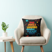 Mooie Tekst Design Vader Grap Laden Even Geduld Au Kussen (Stoel)