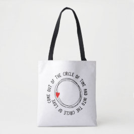 Mooie tekst in de liefdescirkel tote bag