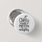 Mooie tot bewezen Naughty Holiday Button (Voorkant /achterkant)