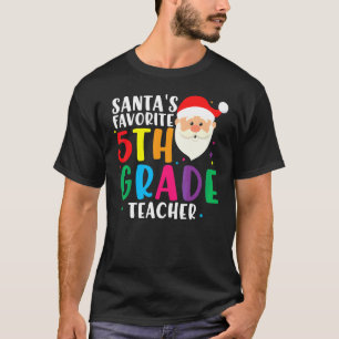 Mooiste strenge leraar school Kerstman zijn 5e kla T-shirt