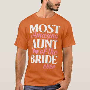 Mooiste tante van de bruid Tante Bruiloft  T-shirt