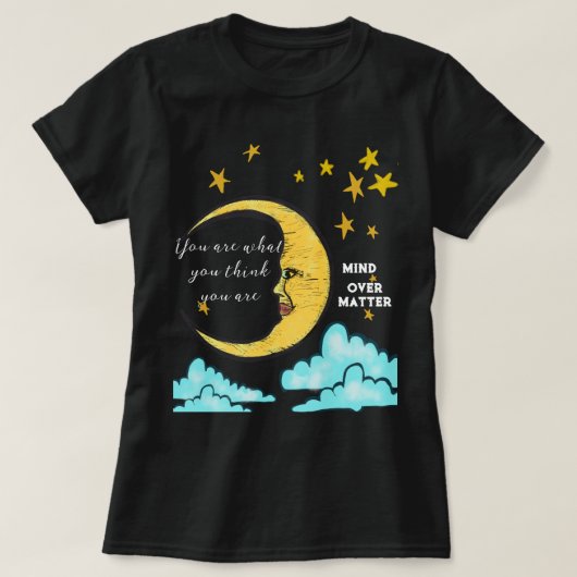 Moon and stars Mind over Matter shirt kwaadaardig  (Design voorkant)