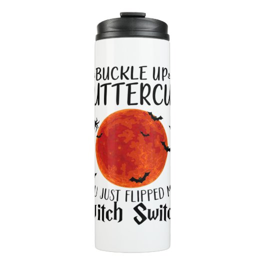 Moon Buckle Up Buttercup You Just Flipped My Witch Thermosbeker (Voorkant)