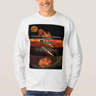 Moon Moving into the Next Universe T-shirt