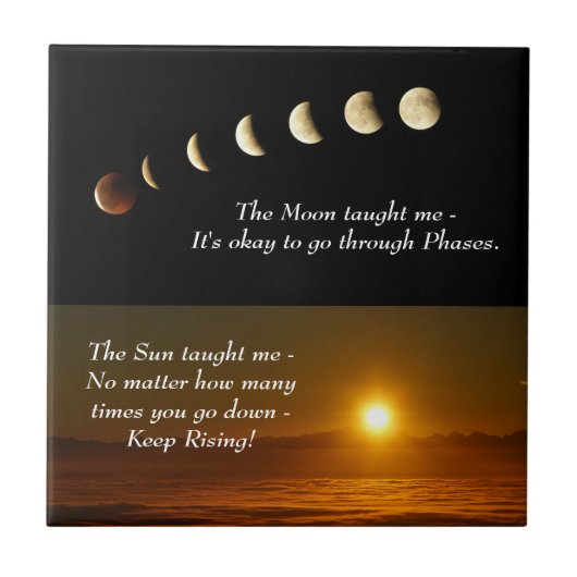 Moon Phases Sun verhoogt Inspirerend Quote Tegeltje (Voorkant)