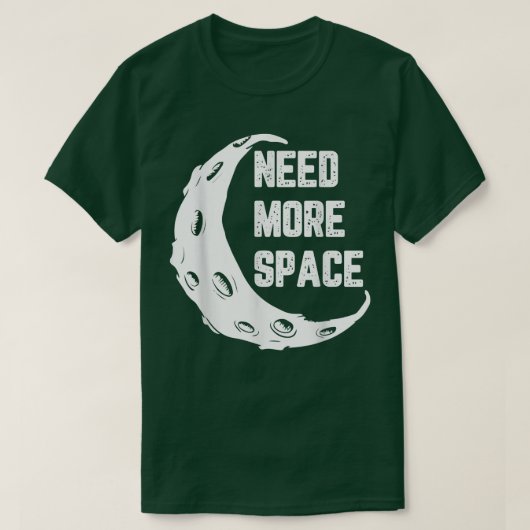 Moon Surface Need More Space Astronaut with Spaces T-shirt (Design voorkant)