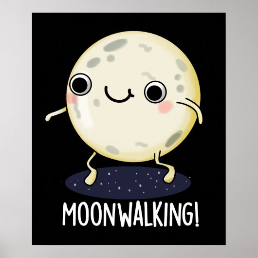 Moon Walking Funny Dance Pun Dark BG Poster (Voorkant)