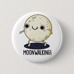 Moon Walking Funny Dance Pun Ronde Button 5,7 Cm