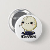 Moon Walking Funny Dance Pun Ronde Button 5,7 Cm (Voorkant /achterkant)