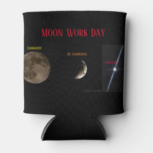 Moon Work Day Can Cooler (Voorkant)