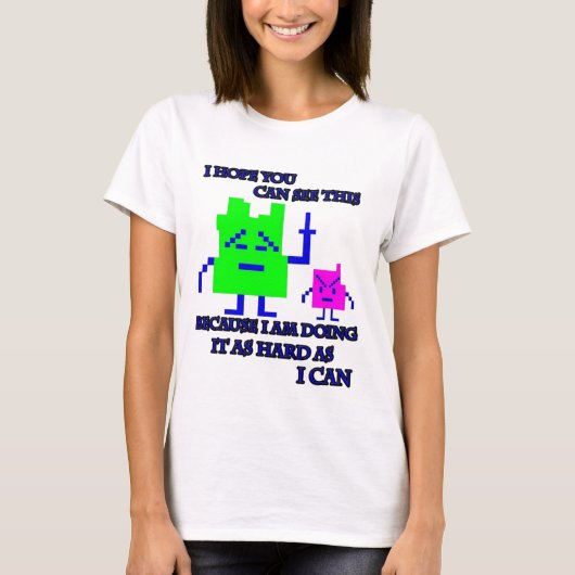 Moonites Ik doe het zo hard als ik kan233 T-shirt (Voorkant)