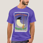 Moons Out Brooms Out Halloween Slogan Fun T-shirt (Voorkant)