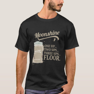 Moonshine Moonshiner Mason Jar Sip Floor T-shirt