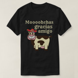 MOOOHCHAS GRACIAS AMIGO grappige cinco de mayo koe T-shirt