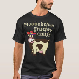 MOOOHCHAS GRACIAS AMIGO grappige cinco de mayo koe T-shirt