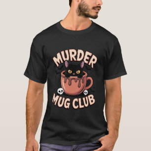 Moord Mok Club Hete Chocolade Kat Griezelig Seizoe T-shirt