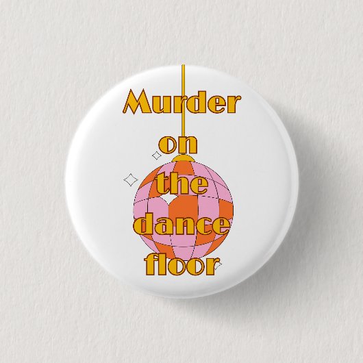 Moord op de dansvloer badge/button/speld ronde button 3,2 cm (Voorkant)