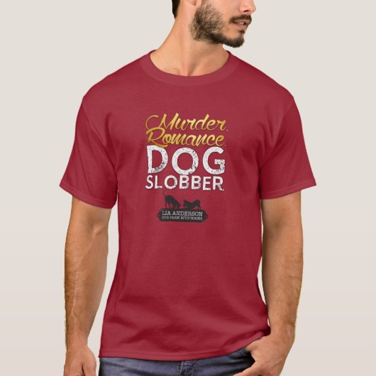 Moord Romance Hond Kwijl T-shirt (Voorkant)