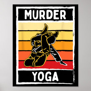 Moord Yoga Bjj Vechtsporten Judo Vechtkunst Karate Poster