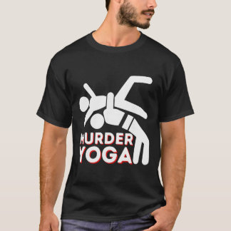 Moord Yoga - Grappig Worstelen En Worstelaar T-shirt
