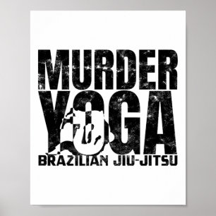 Moord Yoga - Grappige Braziliaanse Jiu Jitsu Worst Poster