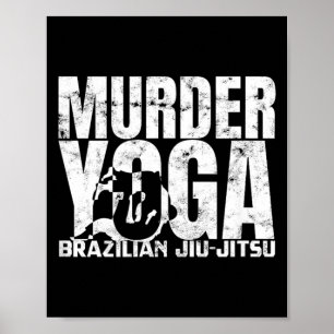 Moord Yoga - Grappige Braziliaanse Jiu Jitsu Worst Poster