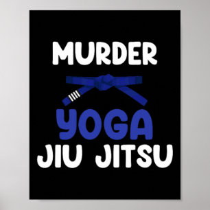 Moord Yoga Jiu Jitsu Karate Boksen Muay Thai Trap Poster