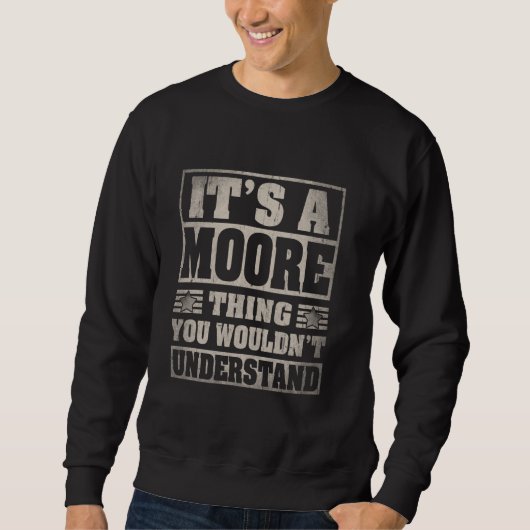 Moore Last Name Shirt It's A Moore Thing (Voorkant)