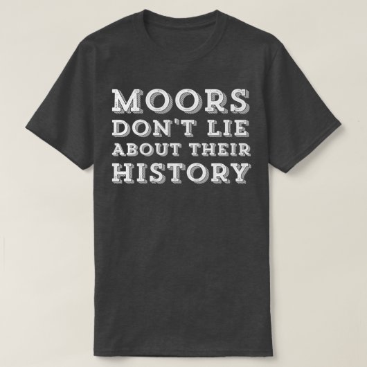 Moors liegen niet over hun geschiedenis (2) t-shirt (Design voorkant)