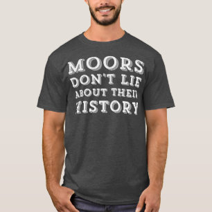 Moors liegen niet over hun geschiedenis (2) t-shirt