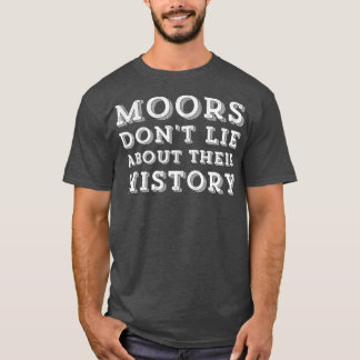 Moors liegen niet over hun geschiedenis (2) t-shirt