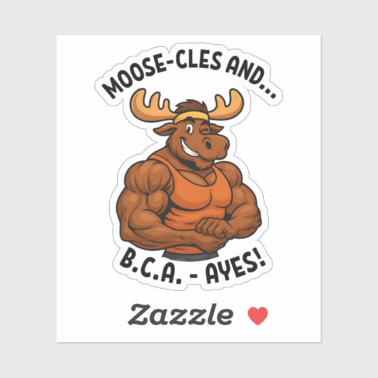 Moose-cles and BCAAs – Funny Gym Moose Workout Sticker (Vel)