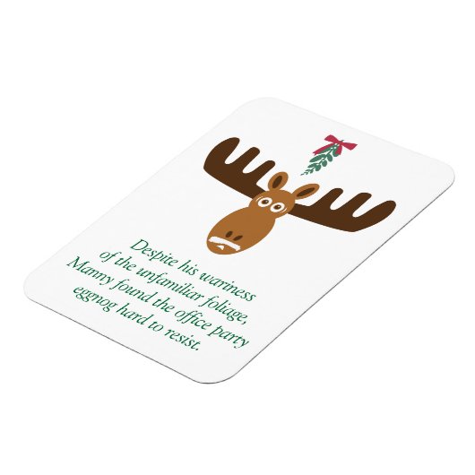 Moose Head_Eggnog & Mistletoe_Moeilijk te weerstaa Magneet (Linkerzijde)