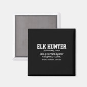 Moose Hunter Gift Funny Definition Elk Hunting Magneet (Voorkant / Achterkant)
