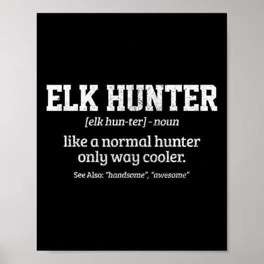 Moose Hunter Gift Funny Definition Elk Hunting Poster (Voorkant)