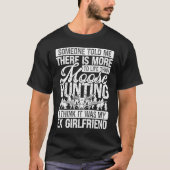 Moose Hunter meer tot leven dan Moose Hunting Ex G T-shirt (Voorkant)