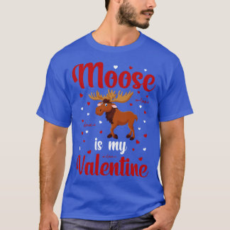 Moose is mijn Valentijn T-shirt