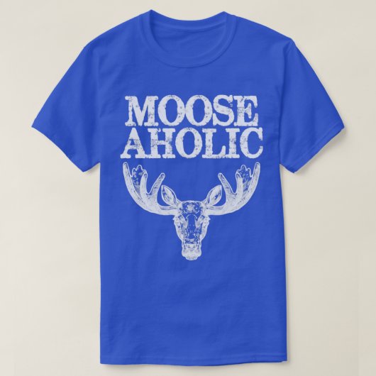 Moose lover Mooseaholic T-shirt (Design voorkant)