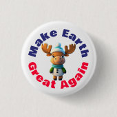 Moose, maak de aarde weer groot, milieu ronde button 3,2 cm (Voorkant)