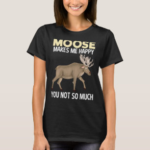 Moose maakt me gelukkig grappig dier t-shirt