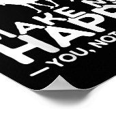 Moose Make Me Happy You Not So Much Funny Moose Gi Poster (Hoek)