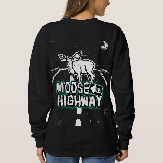 Moose op een Highway Sweatshirt (Vrouwen) (Achterkant)