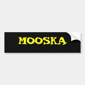 MOOSKA BUMPERSTICKER
