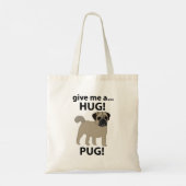 Mops Geef Me Een Knuffel Grappige Mops Tote Bag (Achterkant)