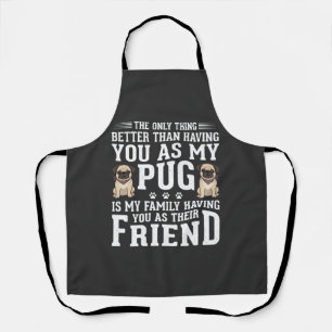 Mops Hond Familie Vriend Quote Schort