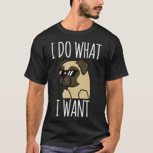Mops Ik Doe Wat Ik Wil Grappige Hond Cadeau T-shirt