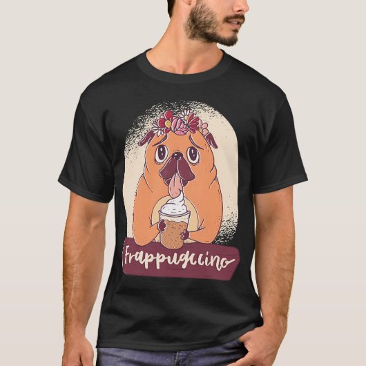 Mops met Frappuccino T-shirt (Voorkant)